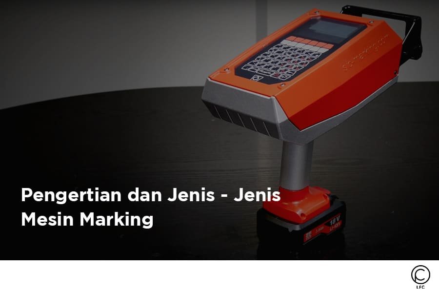 Mesin Marking Untuk Berbagai Kebutuhan Industri